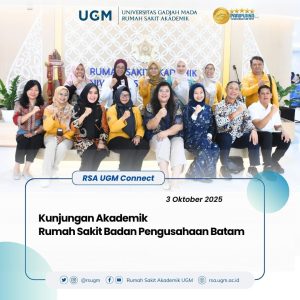 BP Batam Kunjungi RSA UGM, Perkuat Persiapan RSBP Menuju Rumah Sakit Pendidikan
